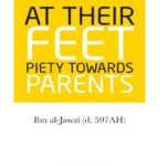 At Their Feet: Piety Towards Parents