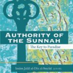 Authority of the Sunnah (The Key to Paradise)