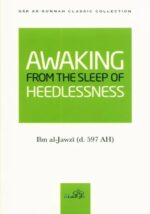 Awakening From the Sleep of Heedlessness