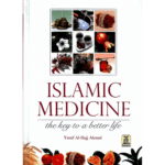 Islamic Medicine: The Key To A Better Life