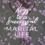 Keys to a Successful Marital Life