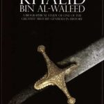 Khalid Bin Al-Waleed: Sword of Allah