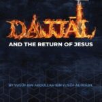 The Dajjal and The Return of Jesus