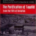 The Purification of Tawhid from the Filth of Deviation
