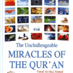 The Unchallengeable Miracles of the Quran