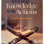Adorning Knowledge With Action by Husayn al-Awaayishah