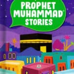 Baby's First Prophet Muhammad ﷺ Stories