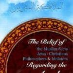 Belief Of Muslim Sects, Jews, Christians Philosophers & Idolaters about Angels