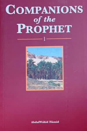 Companions Of The Prophet (Book 1)