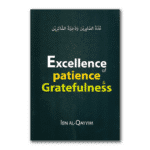 Excellence of Patience & Gratefulness