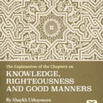 Explanation of Chapters on Knowledge, Righteousness and Good Manners
