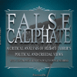 False Caliphate: A Critical Analysis of Hizb Ut-Tahrir's Political and Creedal Views