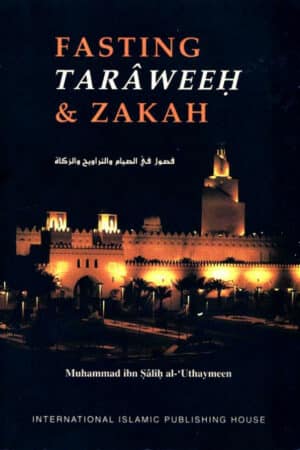 Fasting, Taraweeh & Zakat