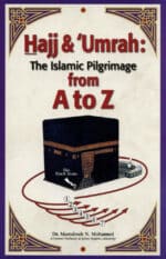 Hajj & Umrah The Islamic Pilgrimage A to Z