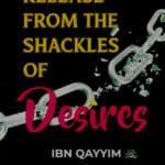 Release from the Shackles of Desires