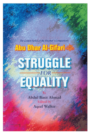 Struggle for Equality(Abu Dhar Al-Gifari) Golden series of Companions