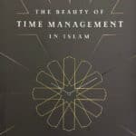 The Beauty of Time Management in Islam
