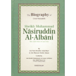 The Biography of Great Muhaddith Sheikh Muhammad Nasiruddin Al Albani