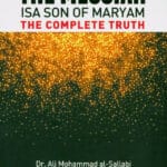 The Messiah - Isa Son Of Maryam - The Complete Truth