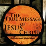 The True Message Of Jesus Christ
