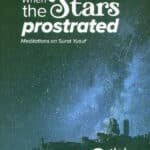 When the stars  Prostrated Meditations On Surat Yusuf