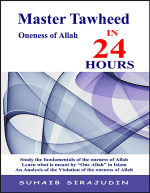 Master Tawheed In 24 hours (Oneness of Allah)