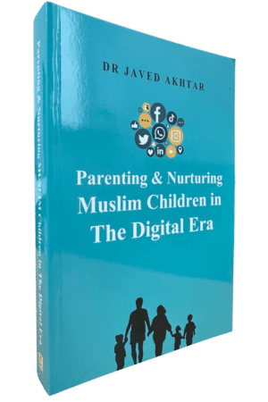 Parenting and Nurturing Muslim Children in the Digital Era