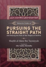 Distinctive Guides on Pursuing the Straight Path and Defying the Path of the People of Hellfire