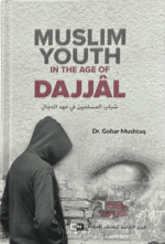 Muslim Youth in the Age of Dajjal