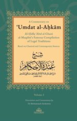 A Commentary on ‘Umdat al-Ahkam (Based on Classical and Contemporary Sources) (2 Vol. Set) - Bild 2
