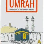 An Illustrated Step by Step Guide on How to Perform Umrah