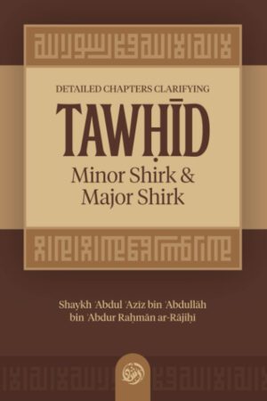 Tawhid Minor Shirk & Major Shirk
