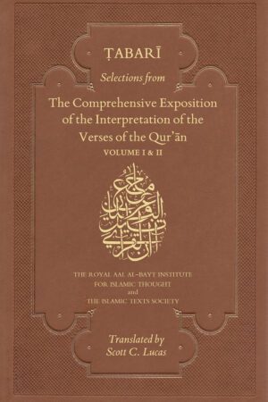 Tafsir at-Tabari: Selections from The Comprehensive Exposition of the Interpretation of the Verses of the Quran (2 Vol)