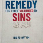 The Remedy For Those Victimized by Sins الداء والدواء (Translation of ad-Da’ wad-Dawa)