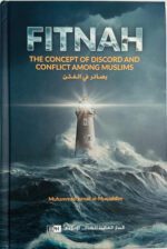 Fitnah – The Concept of Discord and Conflict Among Muslims