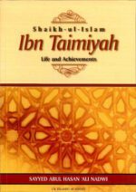 Shaikh-ul-Islam Ibn Taimiyah Life and Achievements