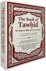 The Book of Tawhid - The Right of Allah upon His Servant (Text & Workbook)