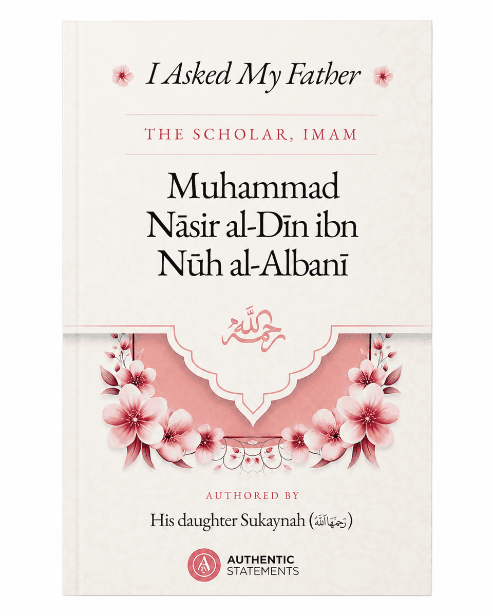 3ef6ade6-dca1-4b36-9631-0e6ae3b269a1_1__29109.1784560939 I Asked My Father The Scholar, Imam al-Albani - Bild 1