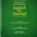 100 Questions & Answers Regarding Aqidah and Tawhid