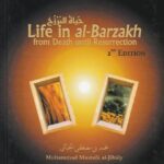 Life in Barzakh: From Death Until Resurrection