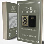 The Choice: Islam & Christianity