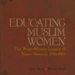 Educating Muslim Women: The West African Legacy of Nana Asma'u 1793-1864