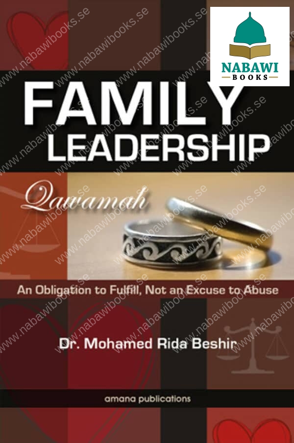 family leadership qawamah an obligation to fulfill not an excuse to abuse 3