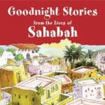 Goodnight Stories from the Lives of Sahabah