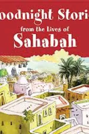 Goodnight Stories from the Lives of Sahabah