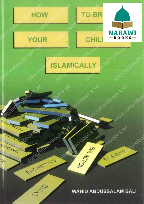 how to bring up your children islamically 4