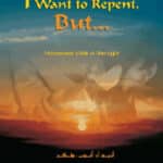 I Want to Repent, But...