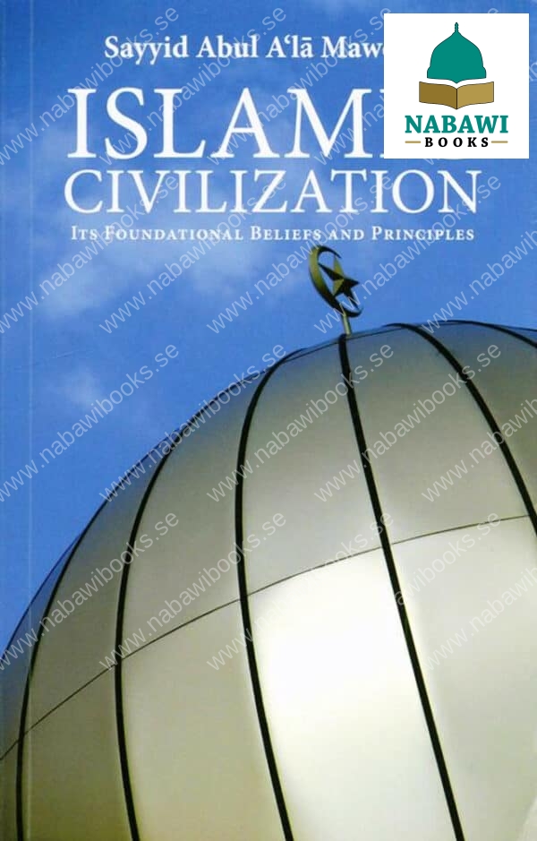 islamic civilization its foundational beliefs and principles 4