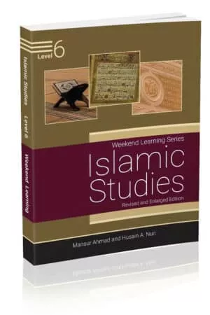 Islamic Studies Level 6 (Revised & Enlarged Edition) Weekend Learning