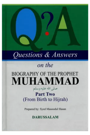 Q & A On The Biography Of The Prophet Muhammad PBUH Part 1 & 2 From Birth To Hijrah